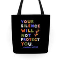 Your Silence Will Not Protect You - Audre Lorde Quote Tote Bag