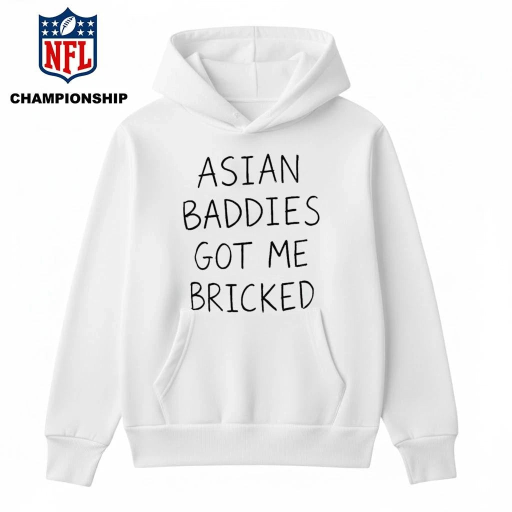Trump Asian Baddies Got Me Bricked Shirt