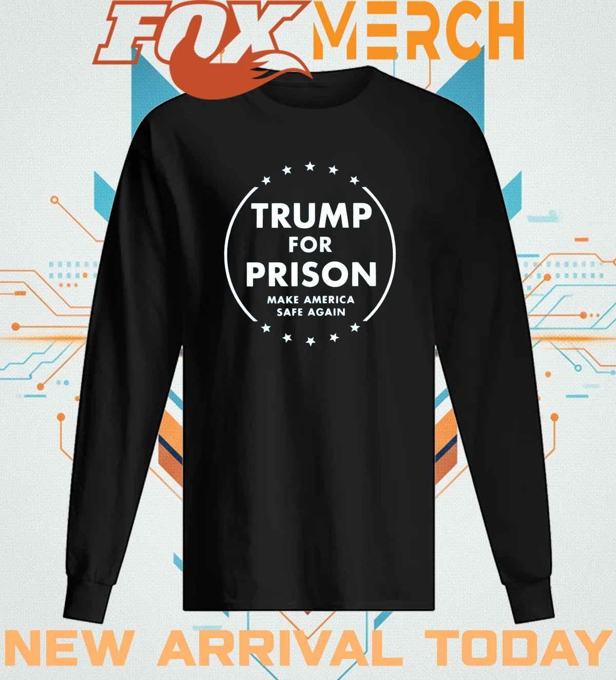 Trump for prison make America safe again t-shirt