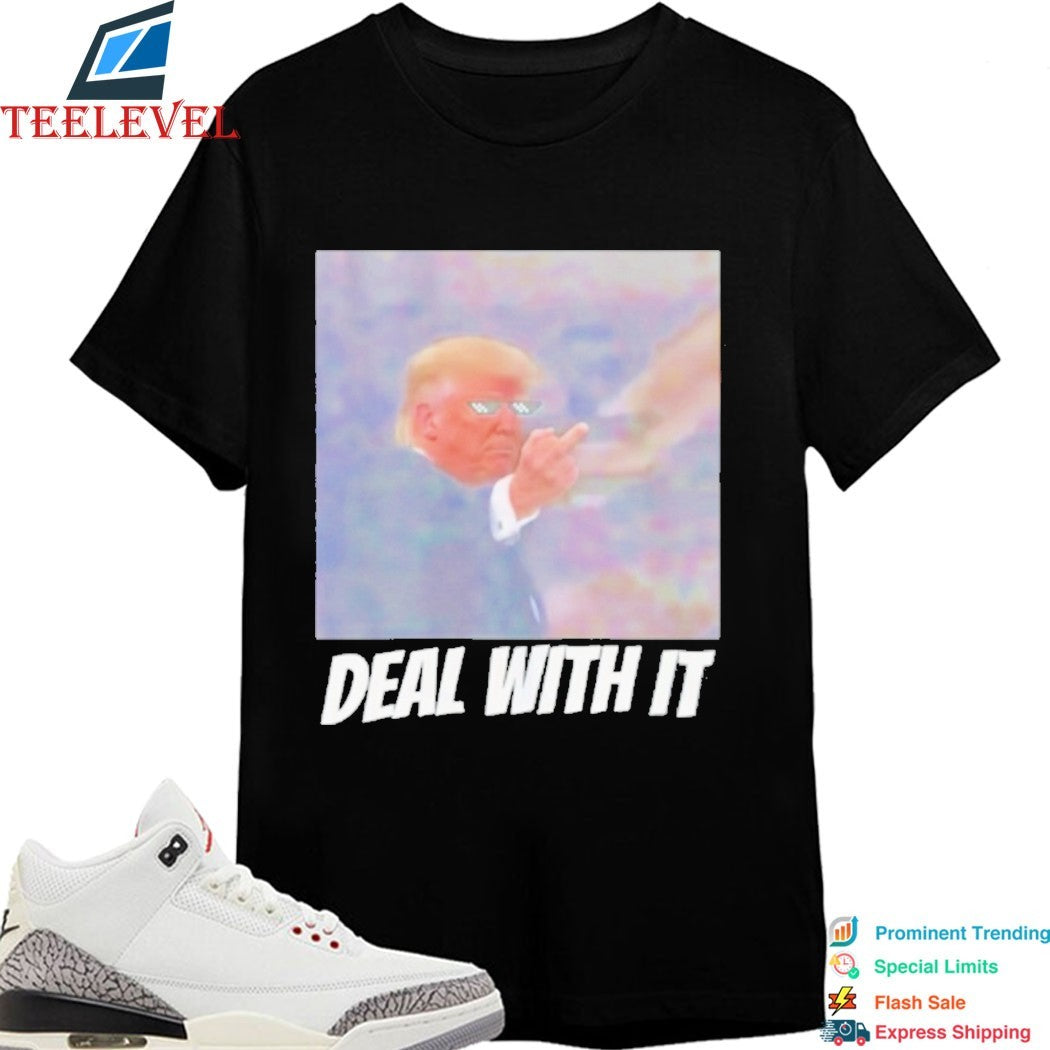 Trump Middle Finger Deal With It Meme Shirt