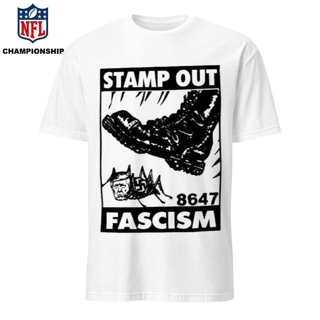 Trump Stamp Out Fascism 8647 Shirt