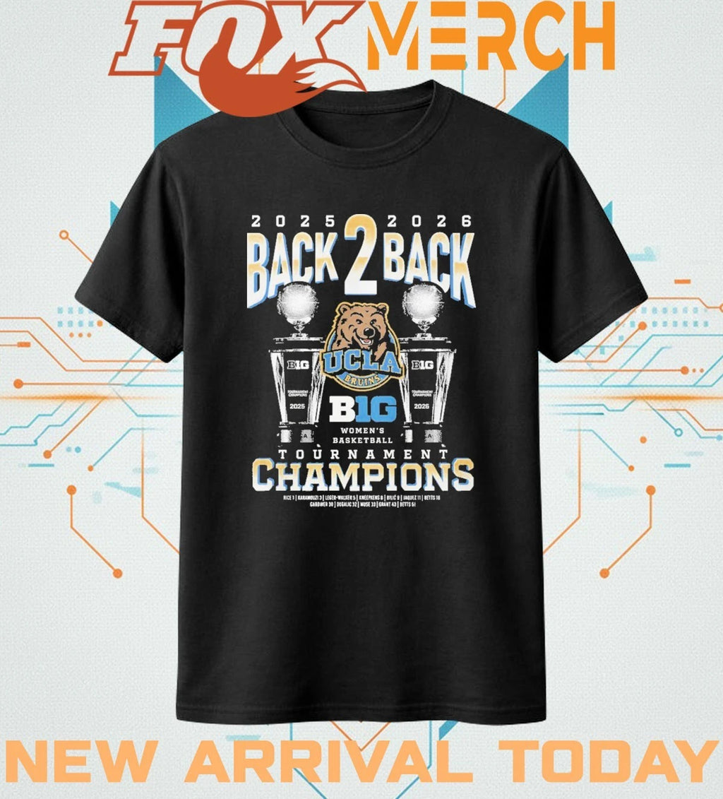 Ucla Bruins 2025-2026 back 2 back Big Women Basketball Tournament Champions t-shirt