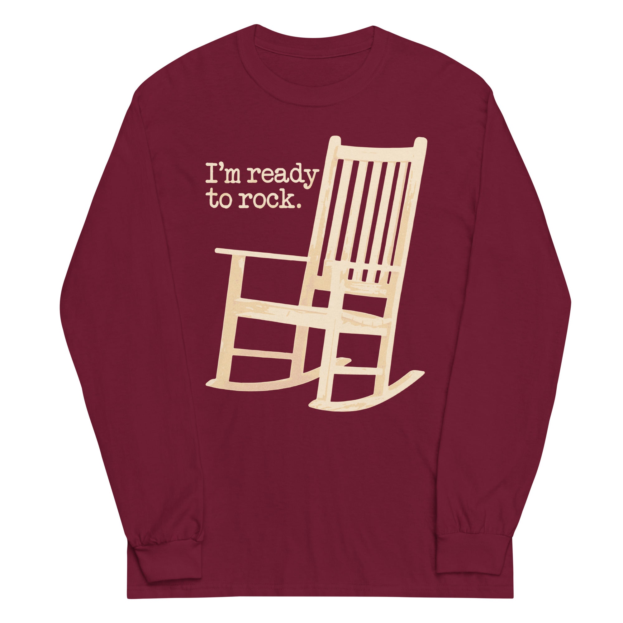 I'm Ready To Rock Unisex Long Sleeve Tee