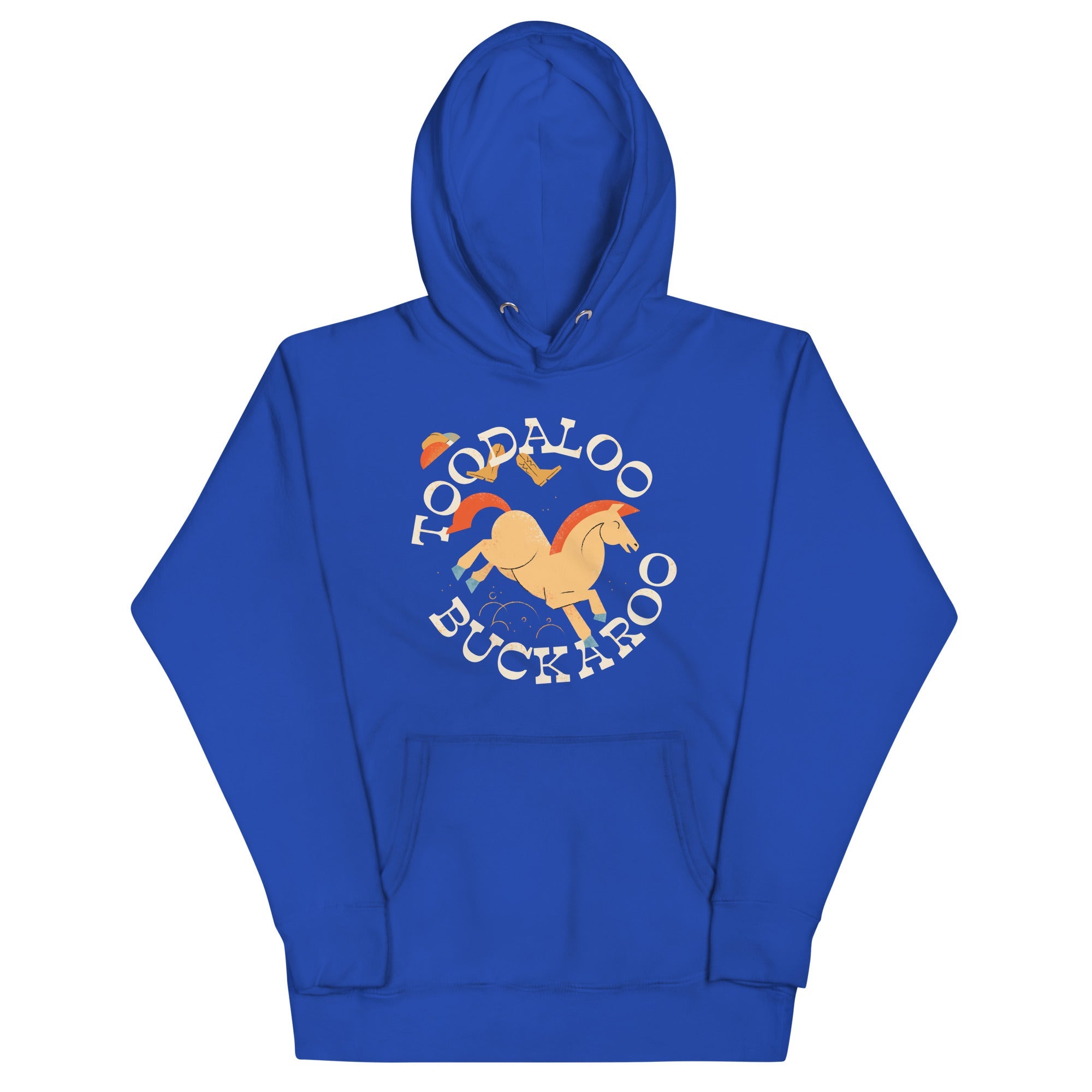 Toodaloo Buckaroo Unisex Hoodie