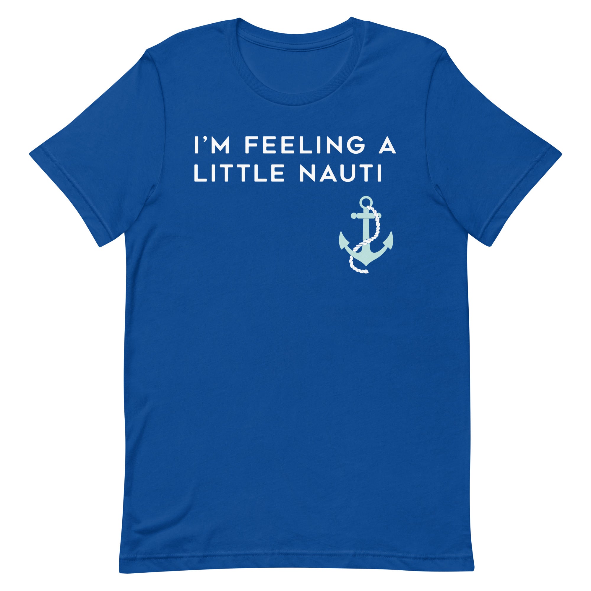 I'm Feeling A Little Nauti Men's Signature Tee