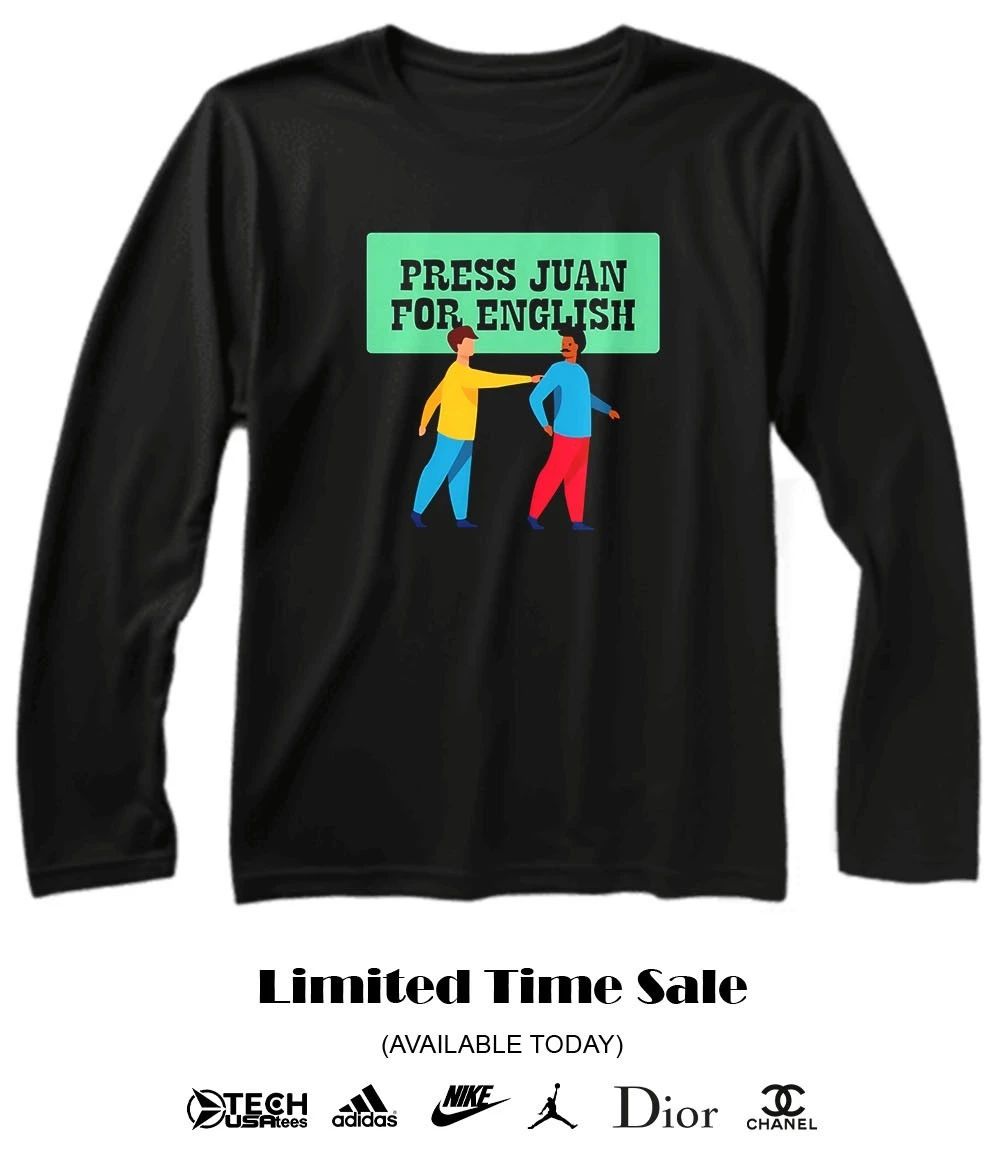 Press Juan for English shirt
