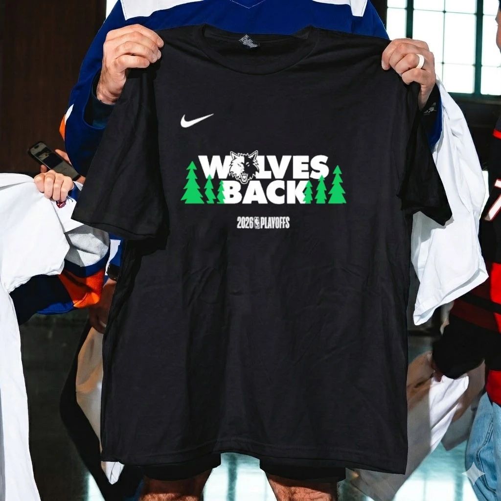 Wolves Back Minnesota Timberwolves 2026 NBA Playoffs Shirt