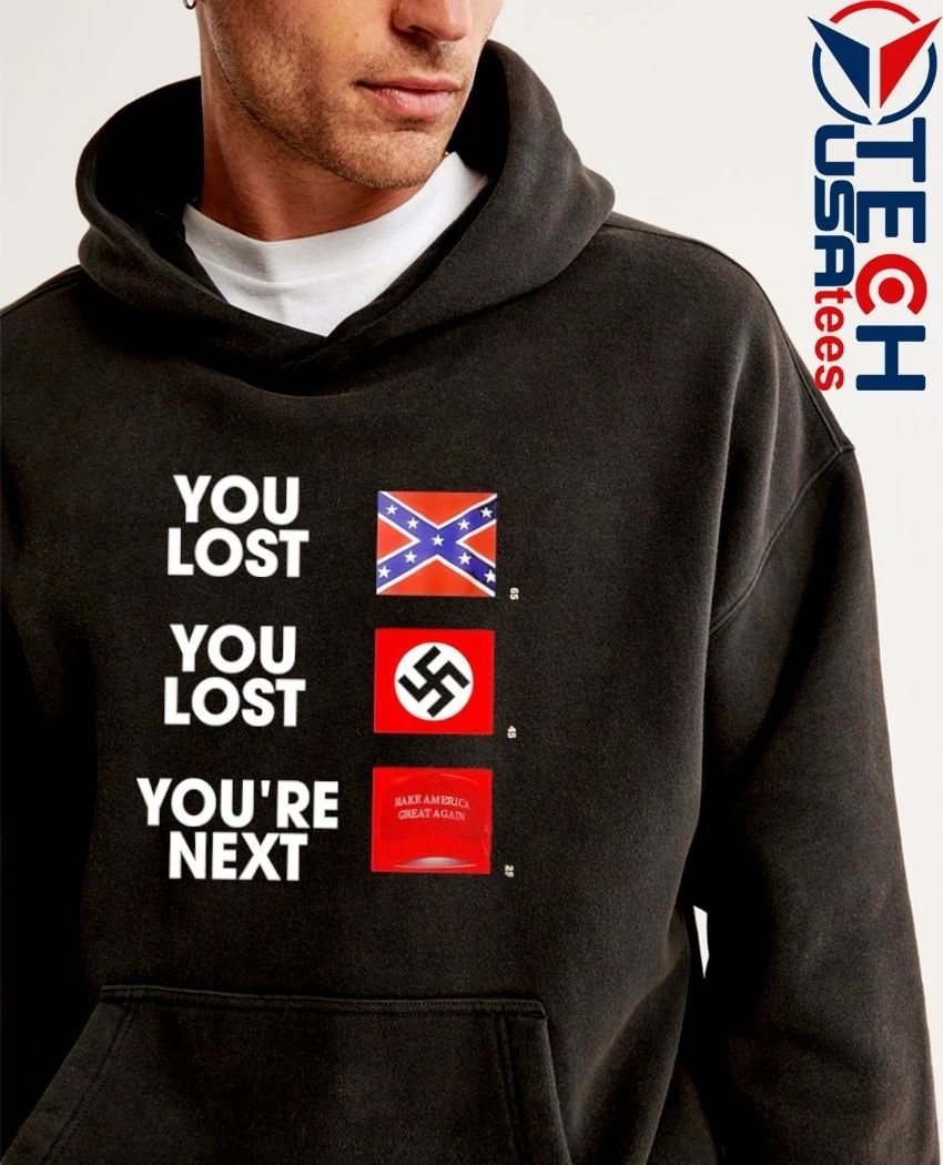 Confederate Battle you lost Nazi you lost Donald Trump you’re next shirt