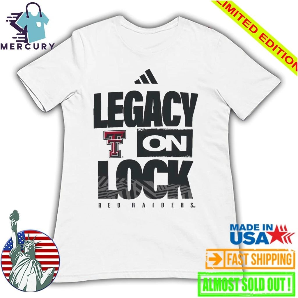 Texas Tech Red Raiders Legacy On Lock Shirt