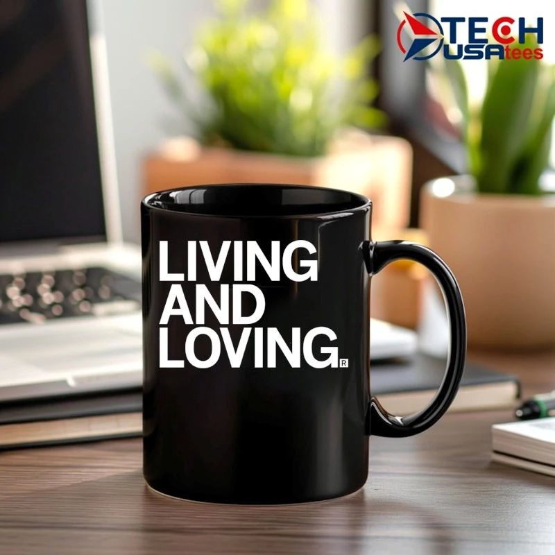Living and loving shirt