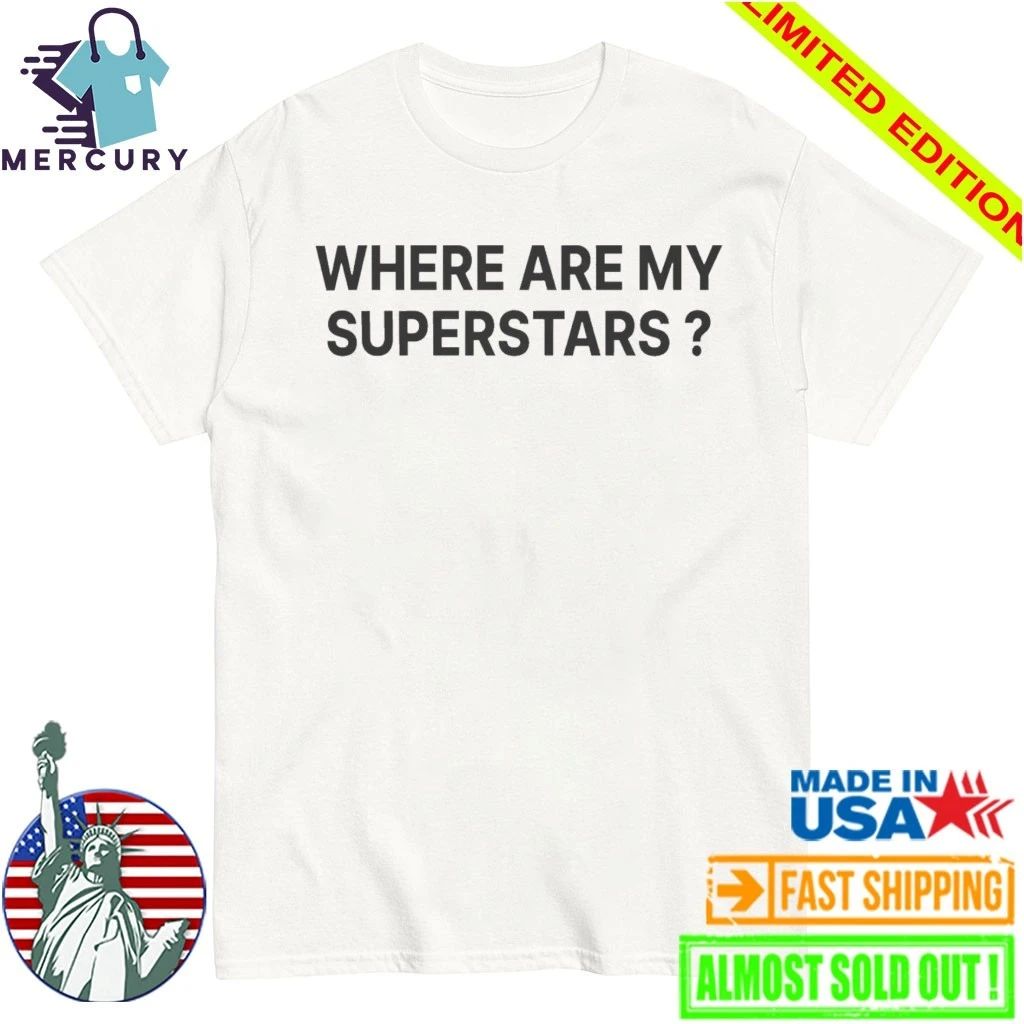 James Harden Where Are My Superstars Shirt