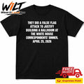 They Did A False Flag Attack In Order To Justify Building A Ballroom At The White House Correspondents’ Dinner, April 25, 2026 Shirt