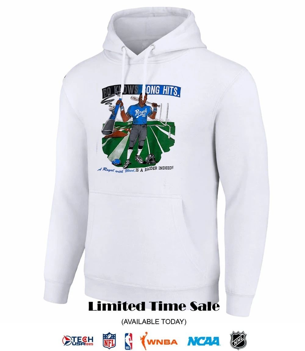 Bo knows Bong hits a Royal with Weed is a Raider Indeed shirt