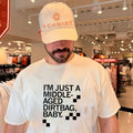 I’m Just a Middle-Aged Dirtbag Baby middle aged shirt