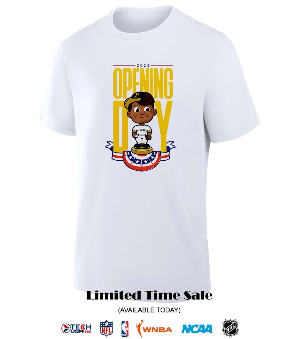 2026 Opening Day Pittsburgh Pirates bobblehead shirt