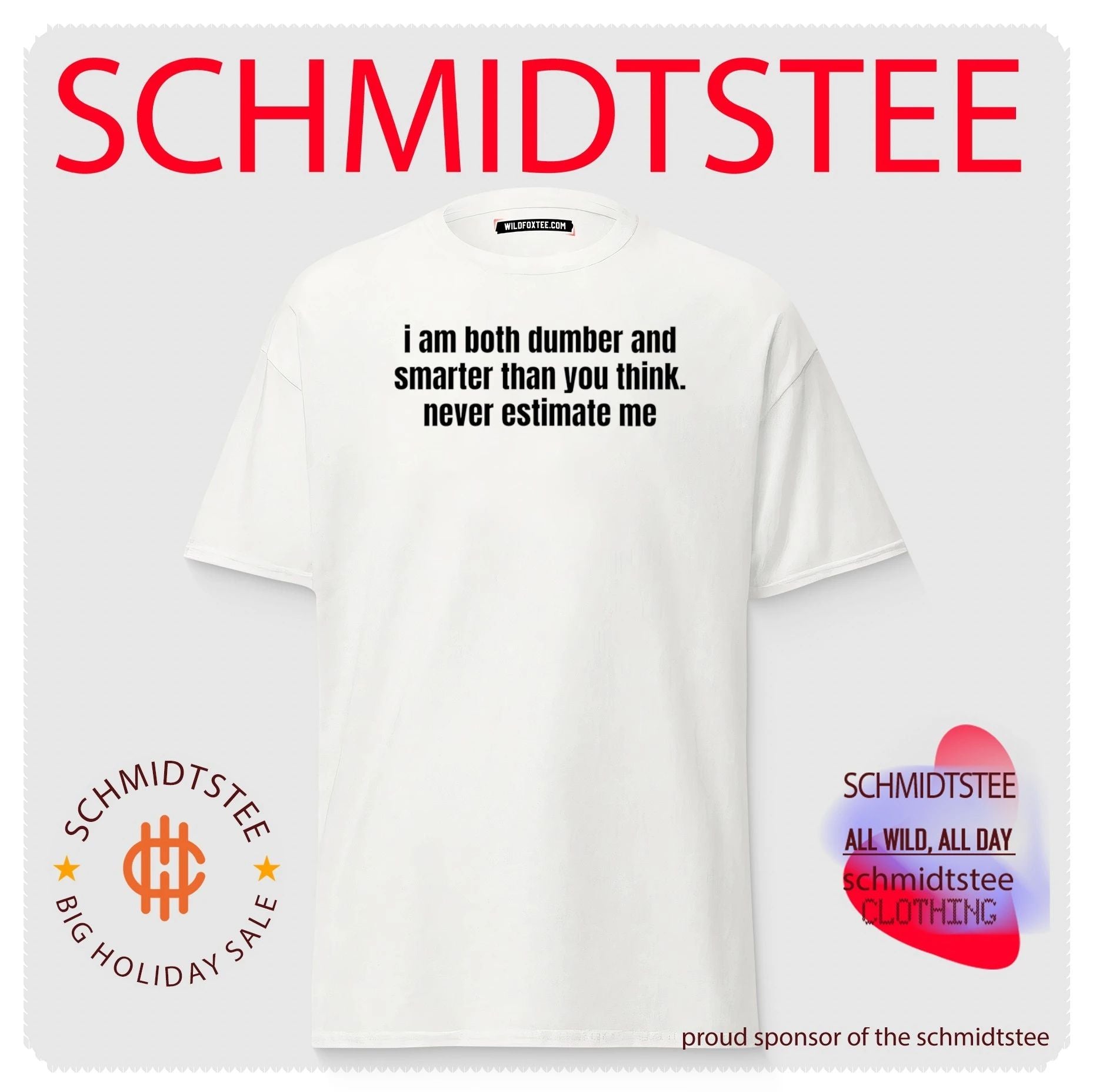 I Am Both Dumber and Smarter Than You Think Never Estimate Me shirt