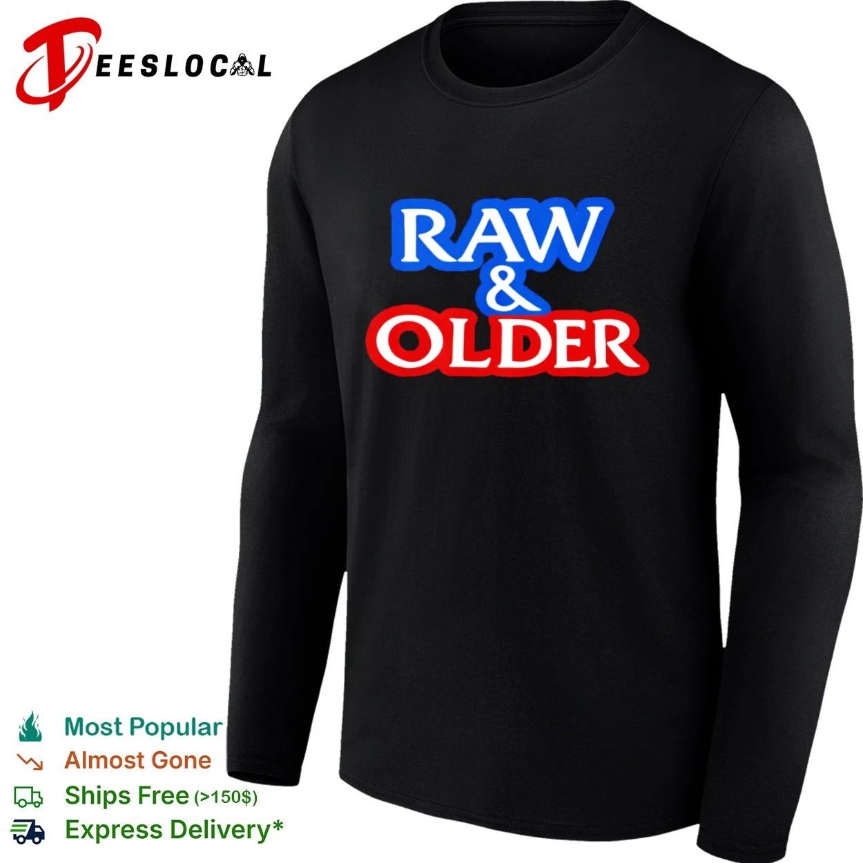 Raw & Older funny aging humor slogan T-shirt