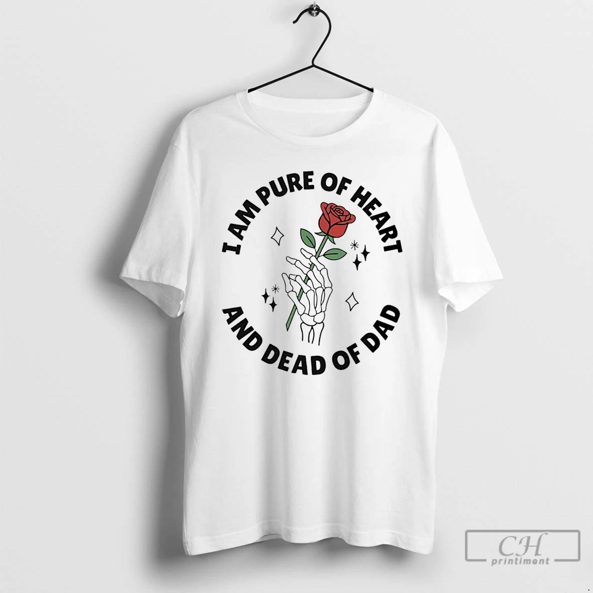 Classic I Am Pure Of Heart And Dead Of Dad