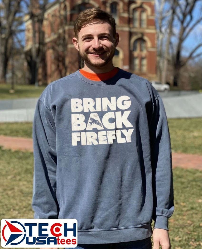 Bring back firefly shirt