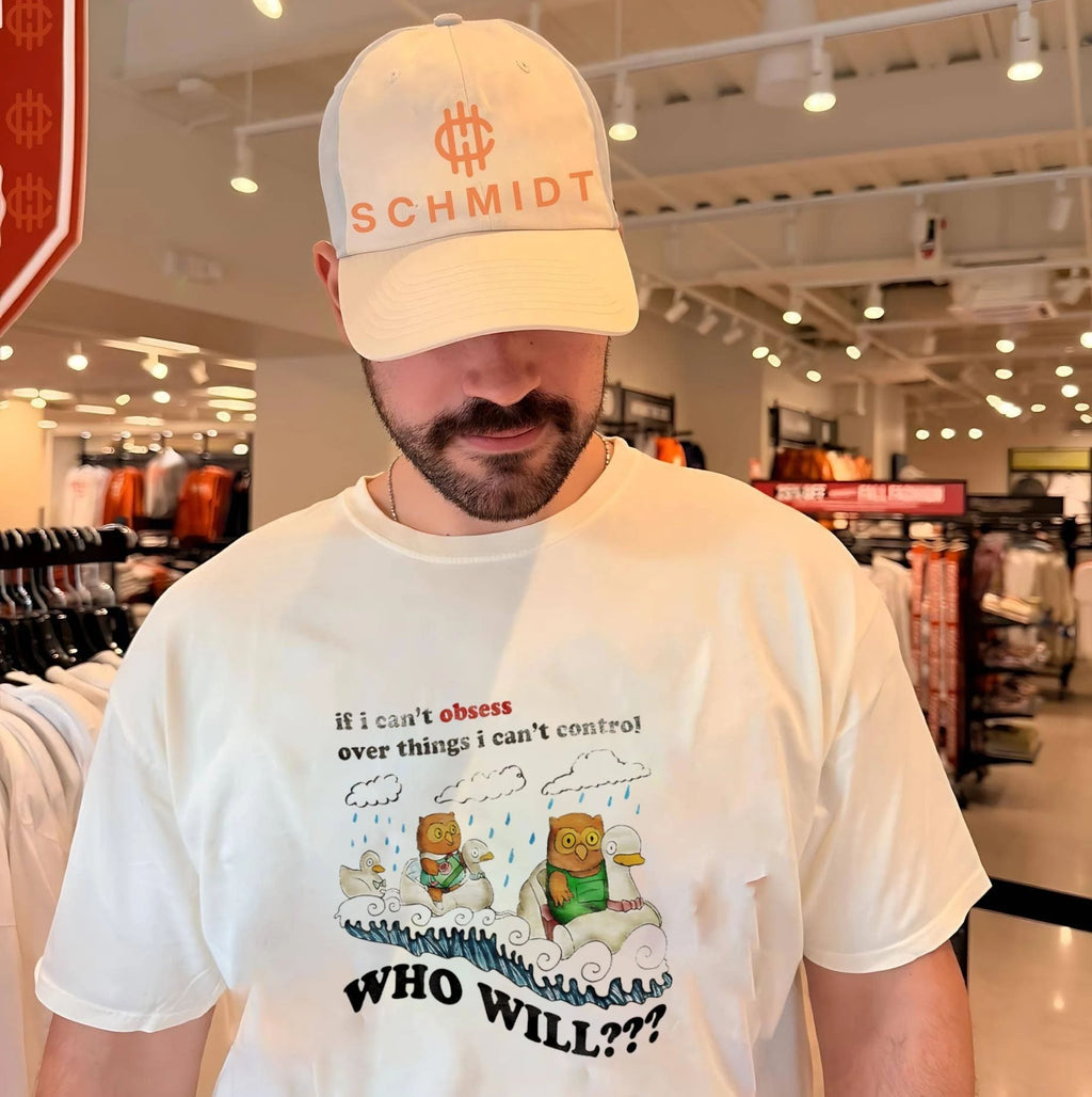 If I Can’t Obsess over Things I Can’t Control Who Will shirt