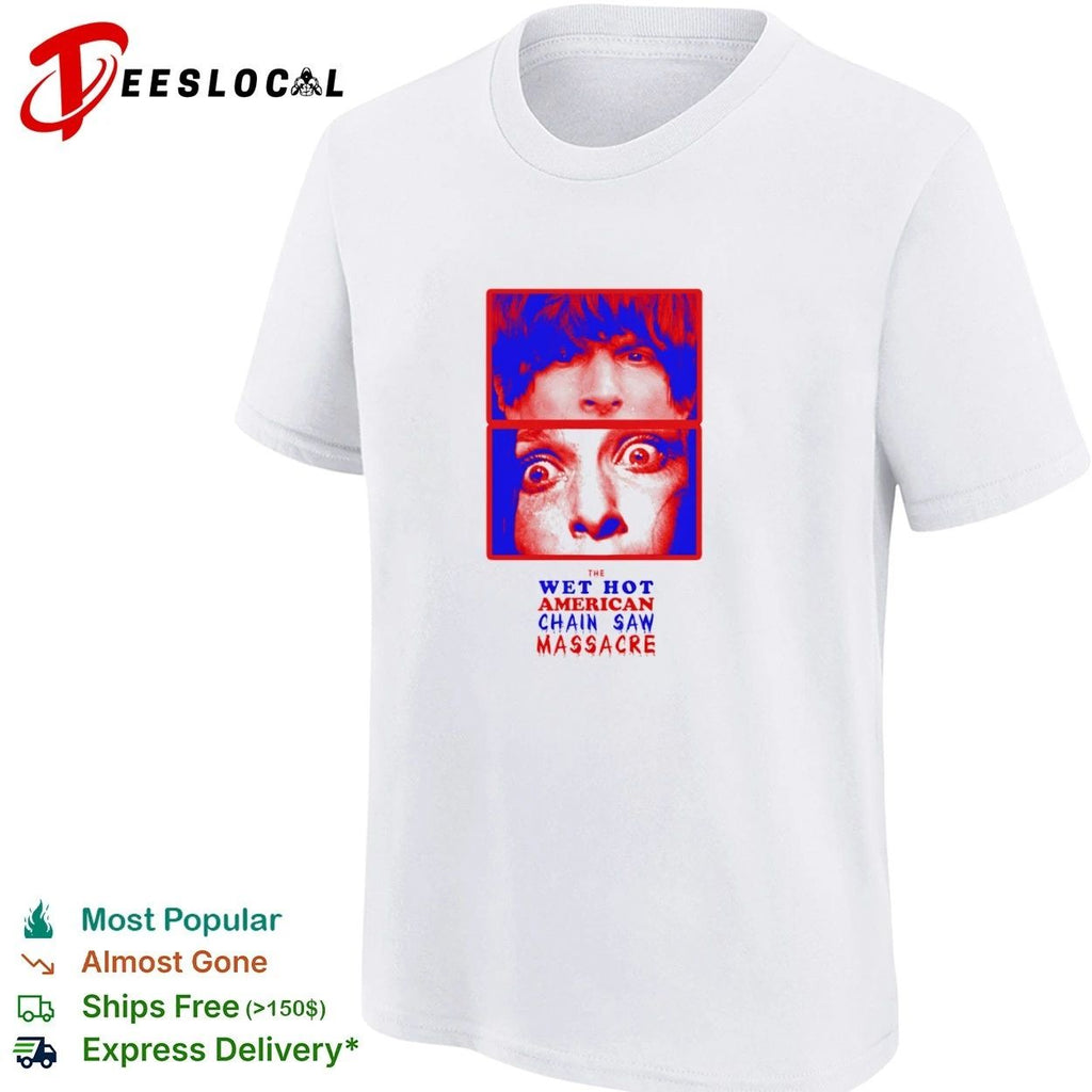 The Wet Hot American Chain Saw Massacre face T-shirt