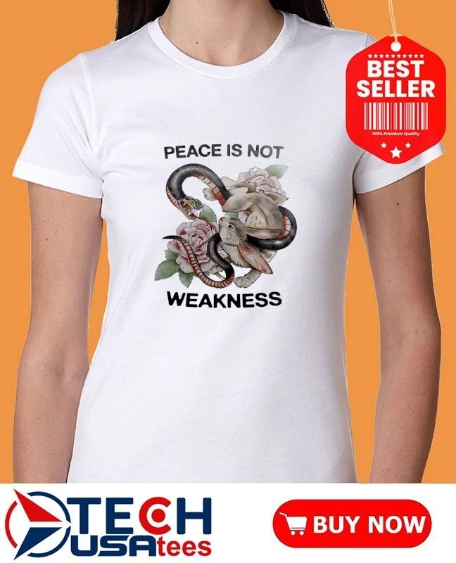 Snake and Rabbit peace is not weakness shirt