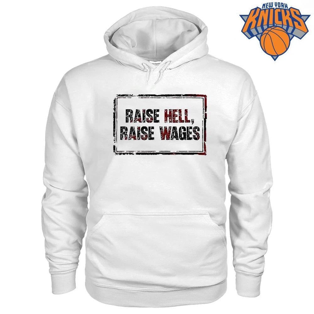 Raise Hell Raise Wages Distressed Quote shirt