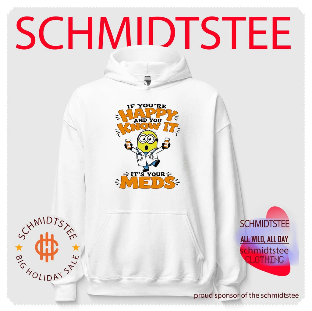Minion Doctor If You’re Happy and You Know It It’s Your Meds shirt