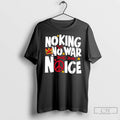 Classic No King No War No Ice