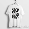 Classic Stop Being Emo