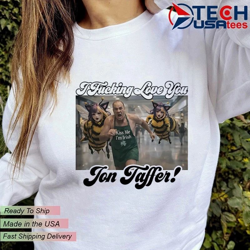 I fcking love you Jon Taffer shirt