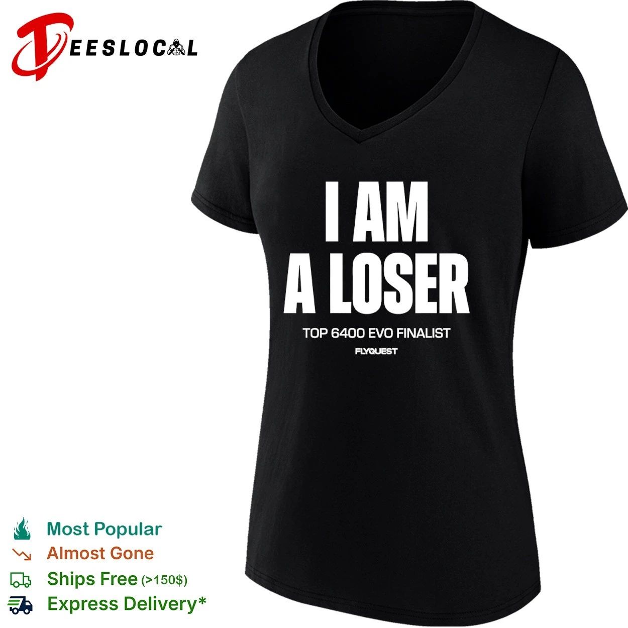 I Am a Loser Top 6400 Evo Finalist FlyQuest T-shirt