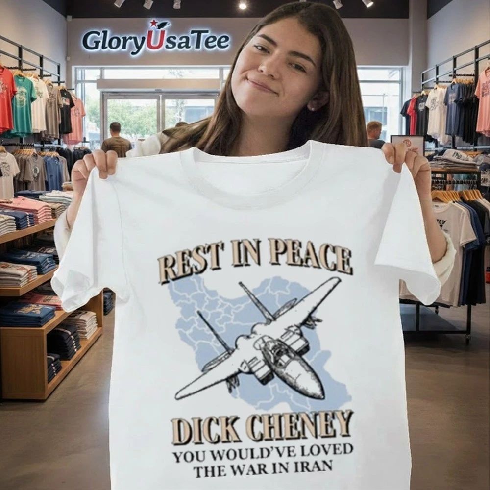 Rest In Peace You Would’ve Loved The War In Iran Shirt