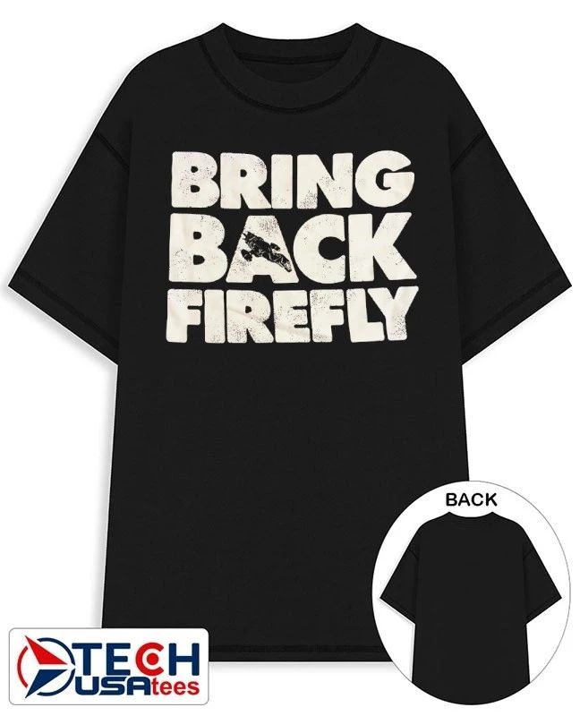 Bring back firefly shirt