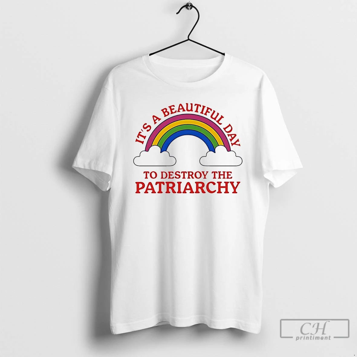 Classic Its A Beautiful Day To Destroy The Patriarchy