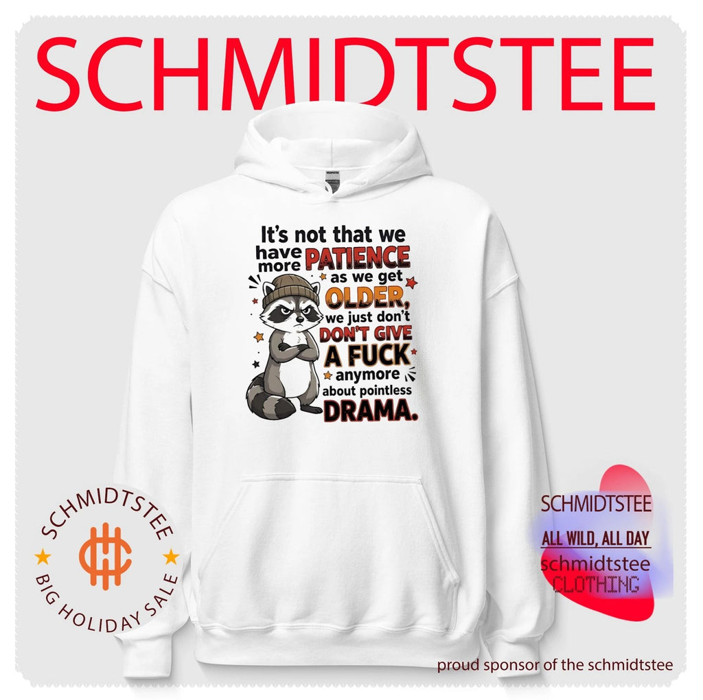 It’s not that we have more patience as we get older we just don’t give a fuck anymore shirt