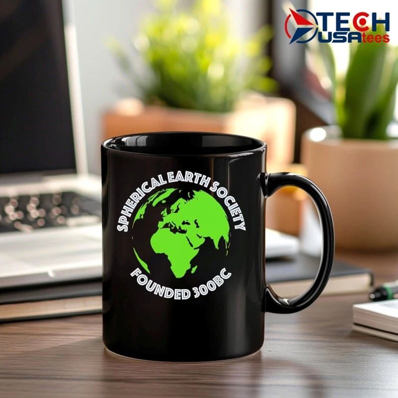 Spherical Earth Society founded 300BC shirt