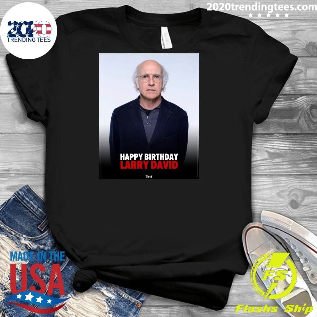 Happy birthday to Larry David Shirt