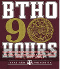 BTHO 90 Hours Texas A and M Aggies shirt