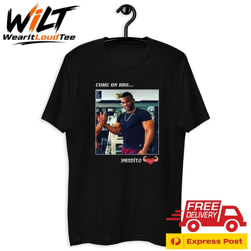 Yandy Díaz Come on bro Yandito Shirt