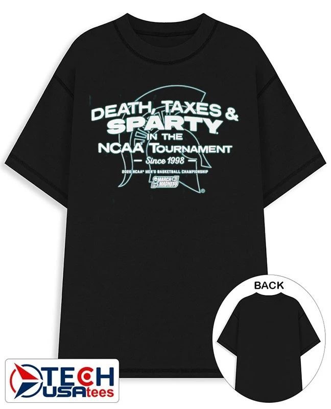 Death Taxes and Sparty in The NCAA Tournament Michigan State Spartans 2026 March Madness shirt by Breakingt