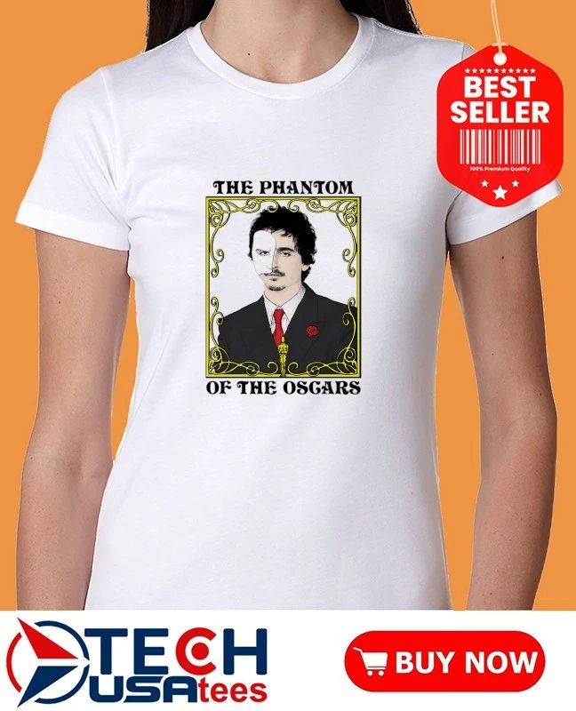 The Phantom of The Awards shirt