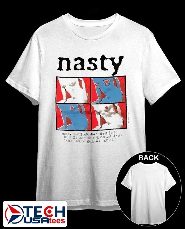 Nasty 1 filthy 2 morally offensive indecent 3 very pleasant Inasty habits 4 an addiction shirt