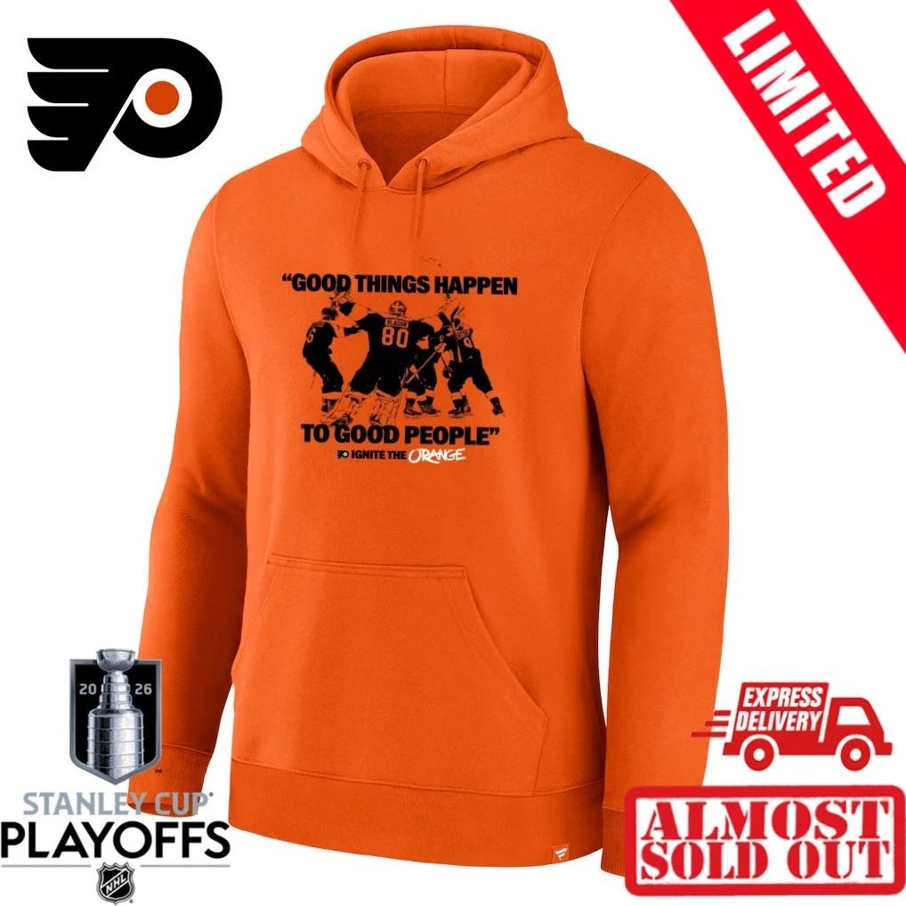 Good Thing Happen To Good People Philadelphia Flyers Shirt