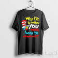 Classic Why Fit In Born To Stand Out Dr Suess