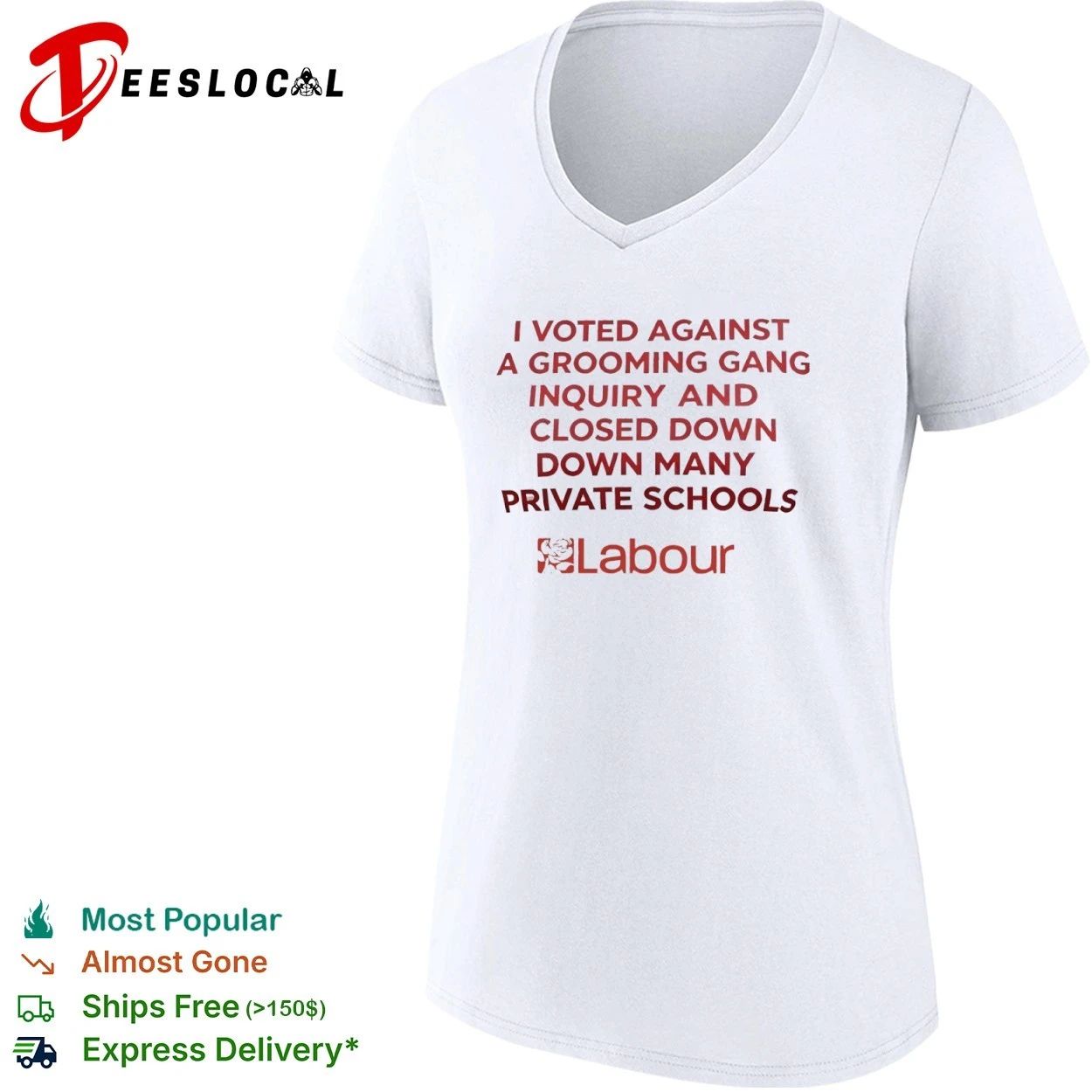 I Voted Against a Grooming Gang Inquiry and Closed Down Many Private Schools Labour T-shirt