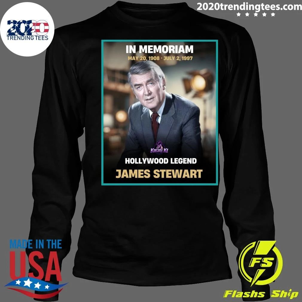 In Memoriam May 1908 – July 1997 Hollywood Legend James Stewart Shirt