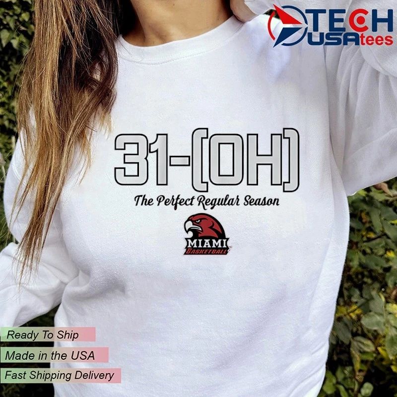 31-OH The Perfect Regular Season Miami RedHawks Basketball shirt