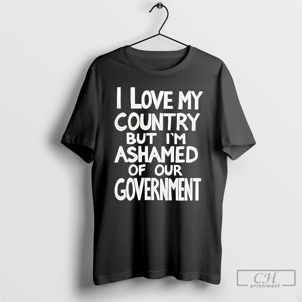 Classic I Love My Country But Im Ashamed Of Our Government Phrase T Shirts Sweater