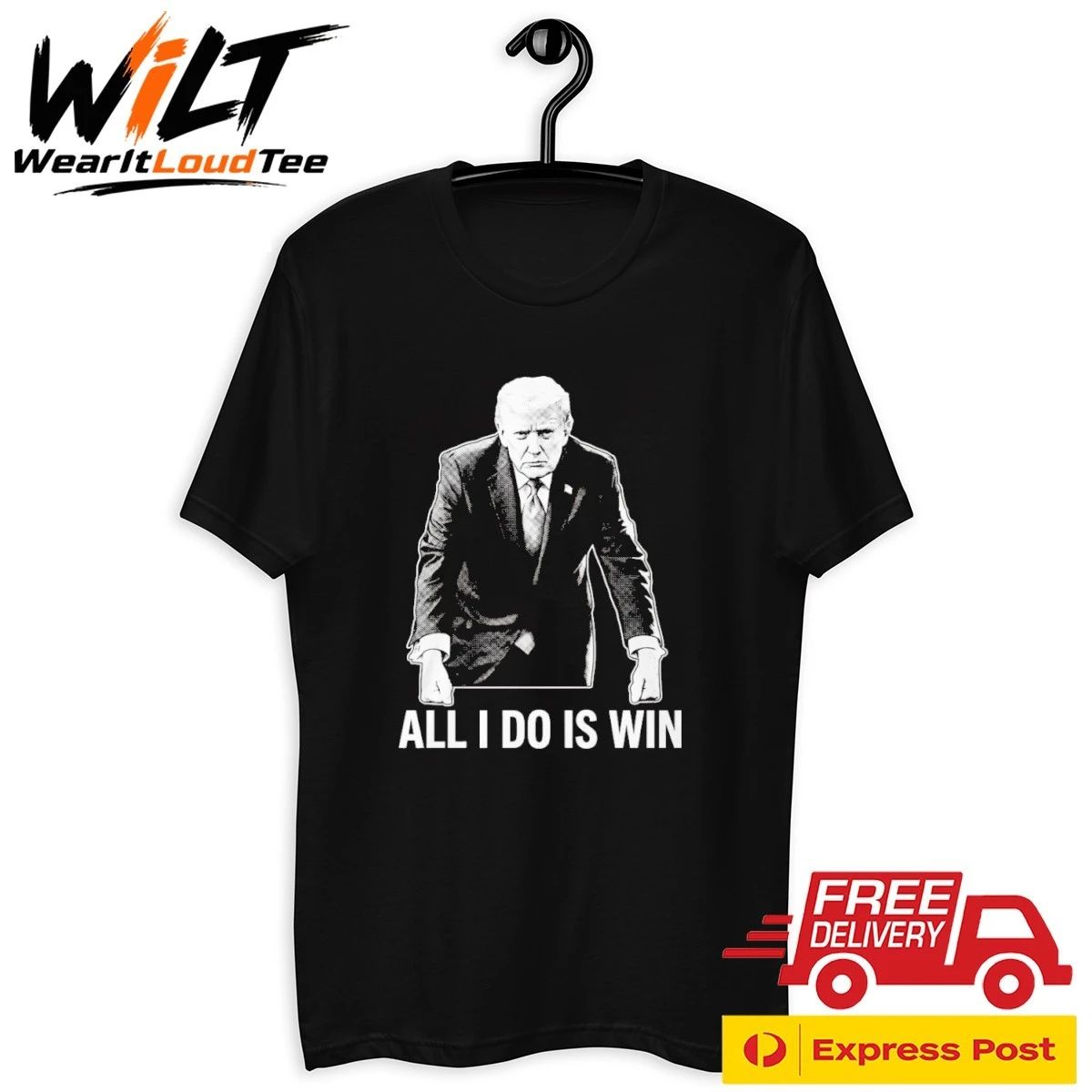 All I Do Is Win Trump Shirt